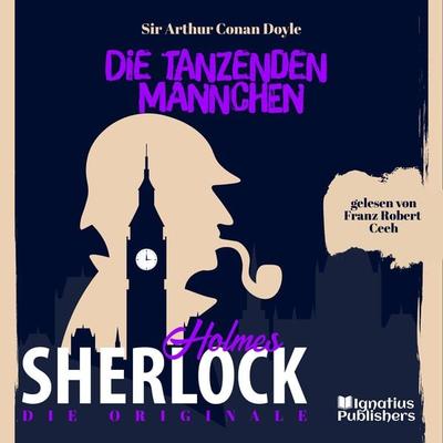 Die Originale: Die tanzenden Männchen - Arthur Conan Doyle, Audio, 9783991609551