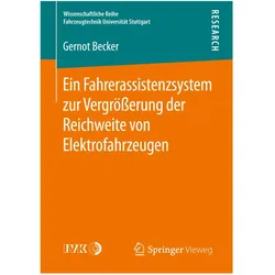 Ein Fahrerassistenzsystem zur Vergrösserung der Reichweite von Elektrofahrzeugen, Fachbücher von Gernot Becker