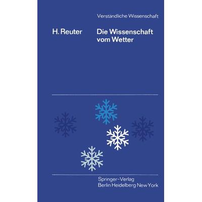 Die Wissenschaft vom Wetter, Taschenbuch von H. Reuter, Springer Berlin, 978-3-540-08561-4