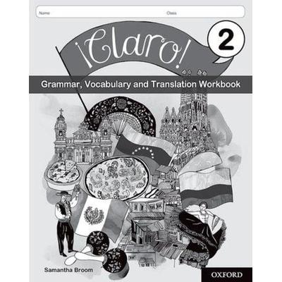 ¡Claro! 2 Grammar, Vocabulary and Translation Workbook (Pack of 8), Taschenbuch von Samantha Broom, Oxford University Press, 978-0-19-842566-3