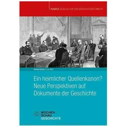 Ein heimlicher Quellenkanon? Neue Perspektiven auf Dokumente der Geschichte, Fachbücher von Hans-Jürgen Bömelburg, Hannah Ahlheim, Vadim Oswalt, Stefan Tebruck, Karen Piepenbrink