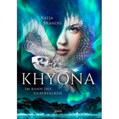 Khyona (1). Im Bann des Silberfalken, Gebundene Ausgabe von Katja Brandis, Arena