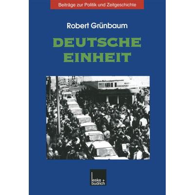 Deutsche Einheit, Taschenbuch von Robert Grünbaum, VS Verlag für Sozialwissenschaften, 978-3-8100-2512-8