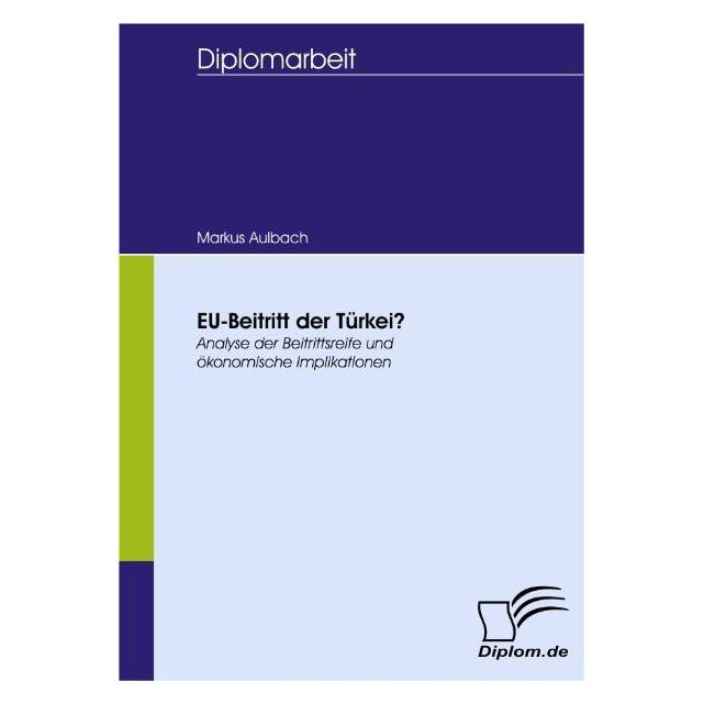 Diplomica EU-Beitritt der Türkei? (Deutsch, Softcover, Markus Aulbach) (35182845)