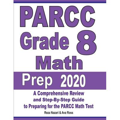 PARCC Grade 8 Math Prep 2020, Taschenbuch von Reza Nazari,Ava Ross, Effortless Math Education, 978-1-64612-178-6