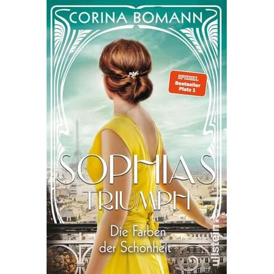 Die Farben der Schönheit - Sophias Triumph, Taschenbuch von Corina Bomann, Ullstein Paperback