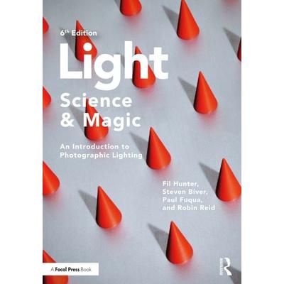 Light - Science & Magic, Taschenbuch von Fil Hunter,Steven Biver,Paul Fuqua,Robin Reid, Taylor & Francis