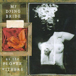 My Dying Bride - As the Flower Withers - Preis vom 11.10.2026 03:10:56 h