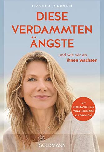 Ursula Karven - Diese verdammten Ängste: und wie wir an ihnen wachsen - Mit Meditation und Yoga-Übungen als Download - Preis vom 18.10.2026 15:28:09 h