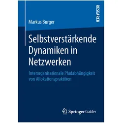 Selbstverstärkende Dynamiken in Netzwerken, Fachbücher von Markus Burger