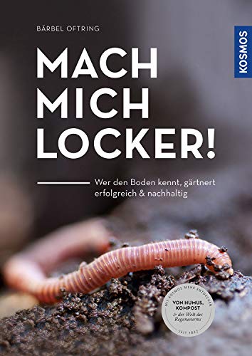 Bärbel Oftring - Mach mich locker!: Wer den Boden versteht, gärtnert erfolgreich & nachhaltig - Preis vom 10.10.2026 11:48:34 h