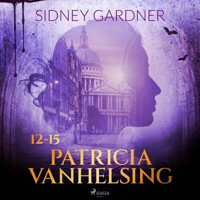 Patricia Vanhelsing 12-15 - Sidney Gardner, Audio, 9788728210185