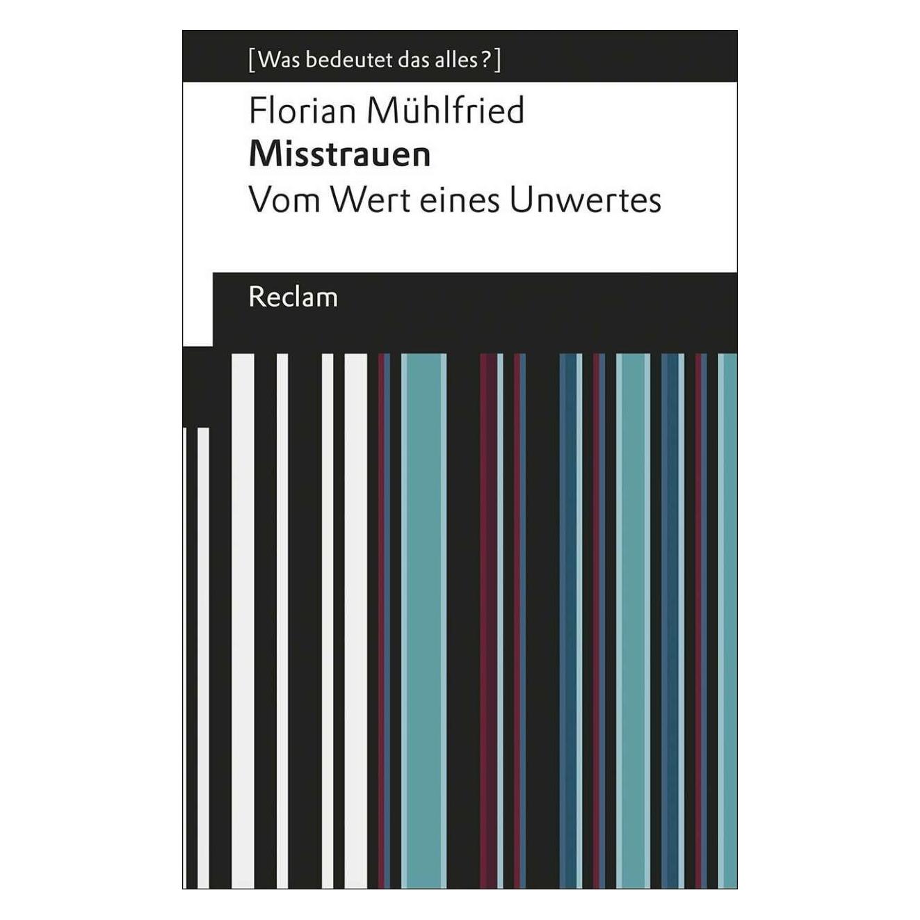 Reclam Misstrauen (Deutsch, Florian Mühlfried, 2019) (14431669)