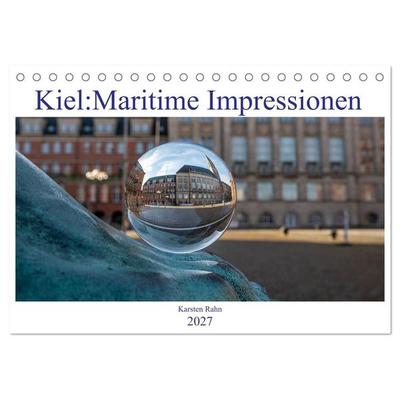 Kiel: Maritime Impressionen (Tischkalender 2027 DIN A5 quer), CALVENDO Monatskalender