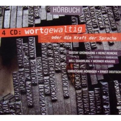 Wortgewaltig oder die Kraft der Sprache, 4 Audio-CDs - , CD, 0885150332115