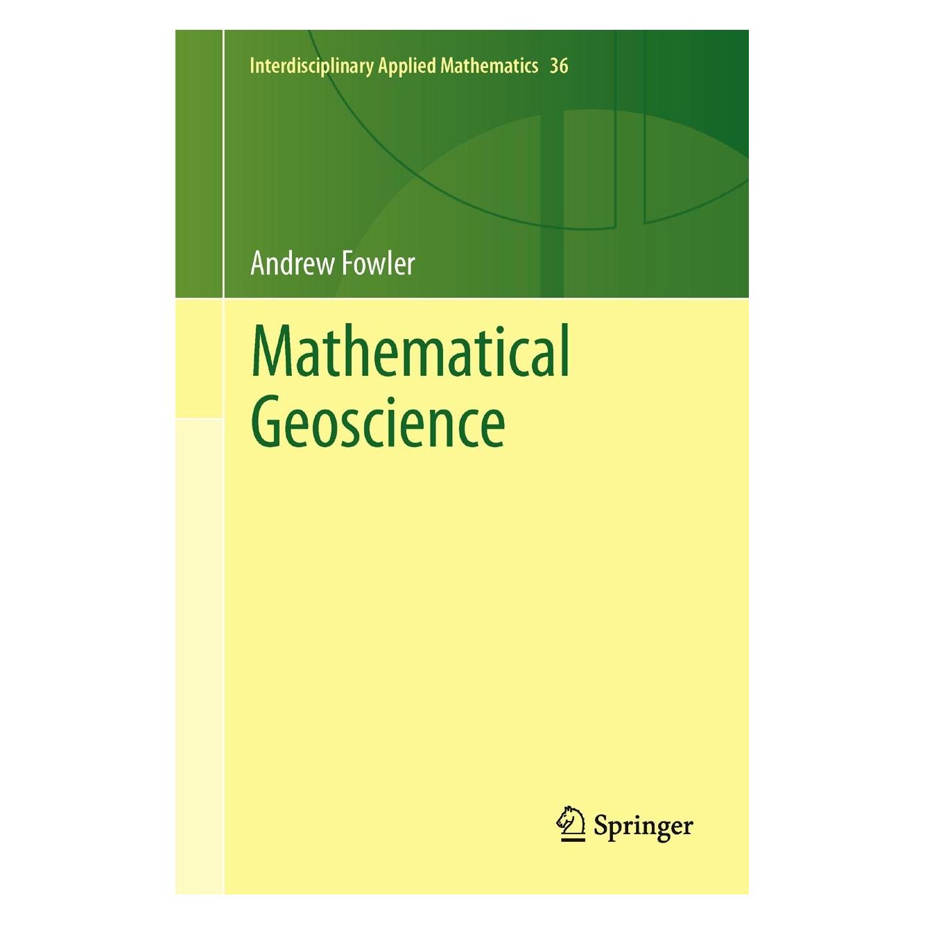 Springer Mathematical Geoscience (Englisch, Andrew Fowler) (9780857296993)
