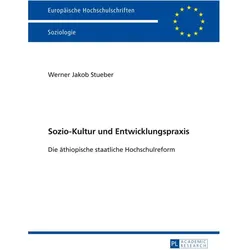 Sozio-Kultur und Entwicklungspraxis, Fachbücher von Werner Jakob Stueber