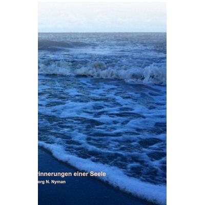 Erinnerungen einer Seele, Gebundene Ausgabe von Georg N. Nyman, Blurb, 978-1-367-06219-1