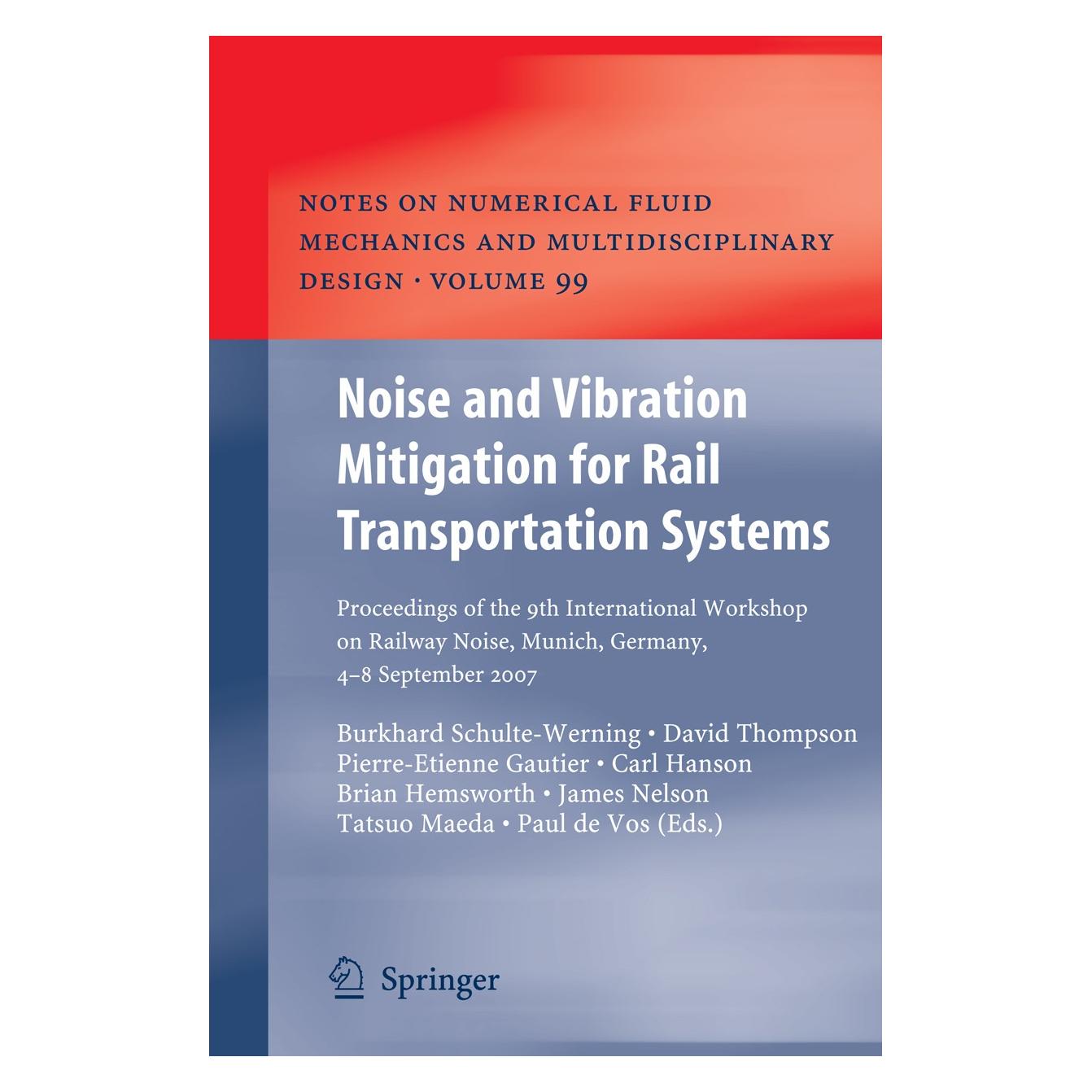 Springer Noise and Vibration Mitigation for Rail Transportation Systems (Englisch, Hardcover, Brian Hemsworth, Burkhard Schulte-Werning, Carl Hanson, David Thompson, James Nelson, Paul Vos, Pierre-Etienne Gautier, Tatsuo Maeda) (9783540748922)