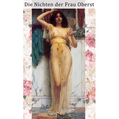 Die Nichten der Frau Oberst, Taschenbuch von Guy de Maupassant, Null Papier Verlag, 978-3-95418-699-0