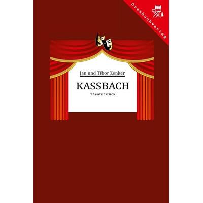 Kassbach, Taschenbuch von Helmut Zenker,Jan Zenker,Tibor Zenker, Der Drehbuchverlag, 978-3-902676-68-9