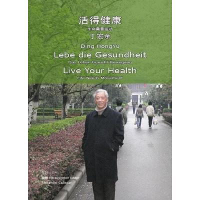 Lebe die Gesundheit, Gebundene Ausgabe von HongYu Ding, Liliom, 978-3-934785-76-2