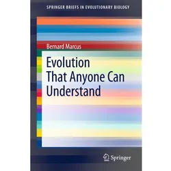 Evolution That Anyone Can Understand, Fachbücher von Bernard Marcus