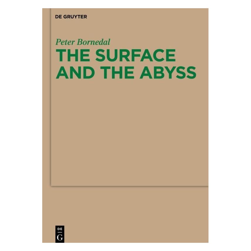 De Gruyter The Surface and the Abyss (Englisch, Softcover, Peter Bornedal) (55617315)