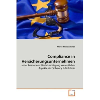 Klinkhammer, M: Compliance in Versicherungsunternehmen, Taschenbuch von Marco Klinkhammer, VDM, 978-3-639-36128-5