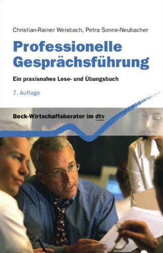 Christian-Rainer Weisbach - Professionelle Gesprächsführung: Ein praxisnahes Lese- und Übungsbuch - Preis vom 09.10.2026 07:28:09 h