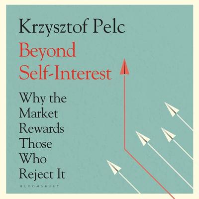 Beyond Self-Interest - Krzysztof Pelc, Audio, 9781526648105
