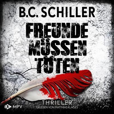 Freunde müssen töten - B.C. Schiller, Audio, 4069829648486
