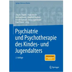 Psychiatrie und Psychotherapie des Kindes- und Jugendalters, Fachbücher von Franz Resch, Tanja Legenbauer, Kerstin Konrad, Michael Kaess, Jörg M. Fegert, Manfred Döpfner, Paul Plener
