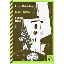 Gommer Frühling, Belletristik von Kaspar Wolfensberger