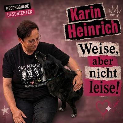 Weise, aber nicht leise! - Karin Heinrich, Audio, 4070169354371