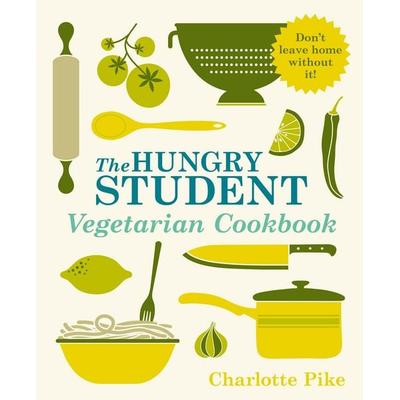 The Hungry Student Vegetarian Cookbook, Taschenbuch von Charlotte Pike, Quercus, 978-1-78206-008-6