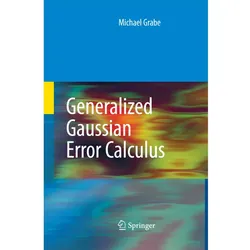Generalized Gaussian Error Calculus, Fachbücher von Michael Grabe