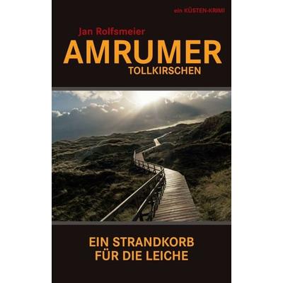 Amrumer Tollkirschen, Taschenbuch von Jan Rolfsmeier, Tredition, 978-3-347-29079-2