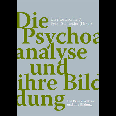 Die Psychoanalyse und ihre Bildung, Taschenbuch von , Sphères, 978-3-905933-04-8