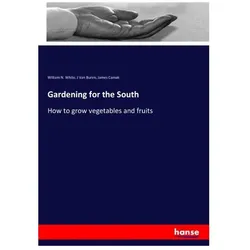 Gardening for the South, Ratgeber von William N White, James Camak, J Van Buren