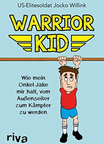 Jocko Willink - Warrior Kid: Wie mein Onkel Jake mir half, vom Außenseiter zum Kämpfer zu werden - Preis vom 13.10.2026 19:28:25 h
