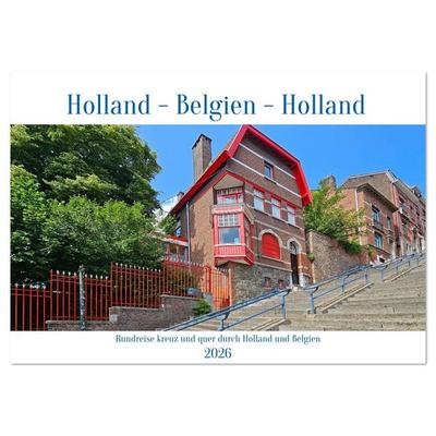 Rundreise kreuz und quer durch Holland und Belgien (Tischkalender 2026 DIN A5 quer), CALVENDO Monatskalender