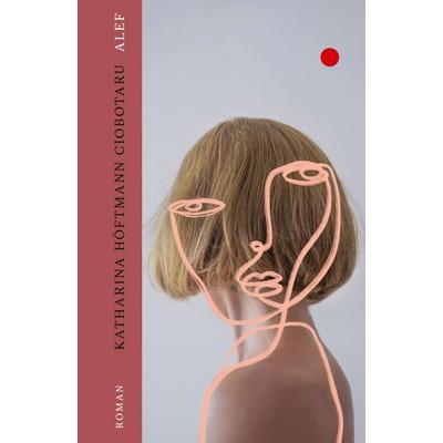 Alef, Gebundene Ausgabe von Katharina Höftmann Ciobotaru, Ecco Verlag