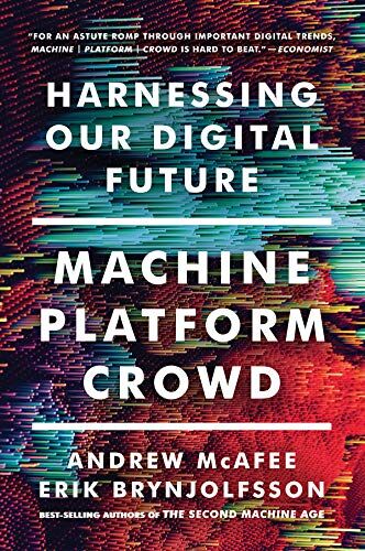 Andrew McAfee - Machine, Platform, Crowd: Harnessing Our Digital Future - Preis vom 11.10.2026 15:43:13 h