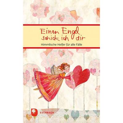 Einen Engel schick ich dir, Taschenbuch von , Verlag am Eschbach, 978-3-9870024-2-7