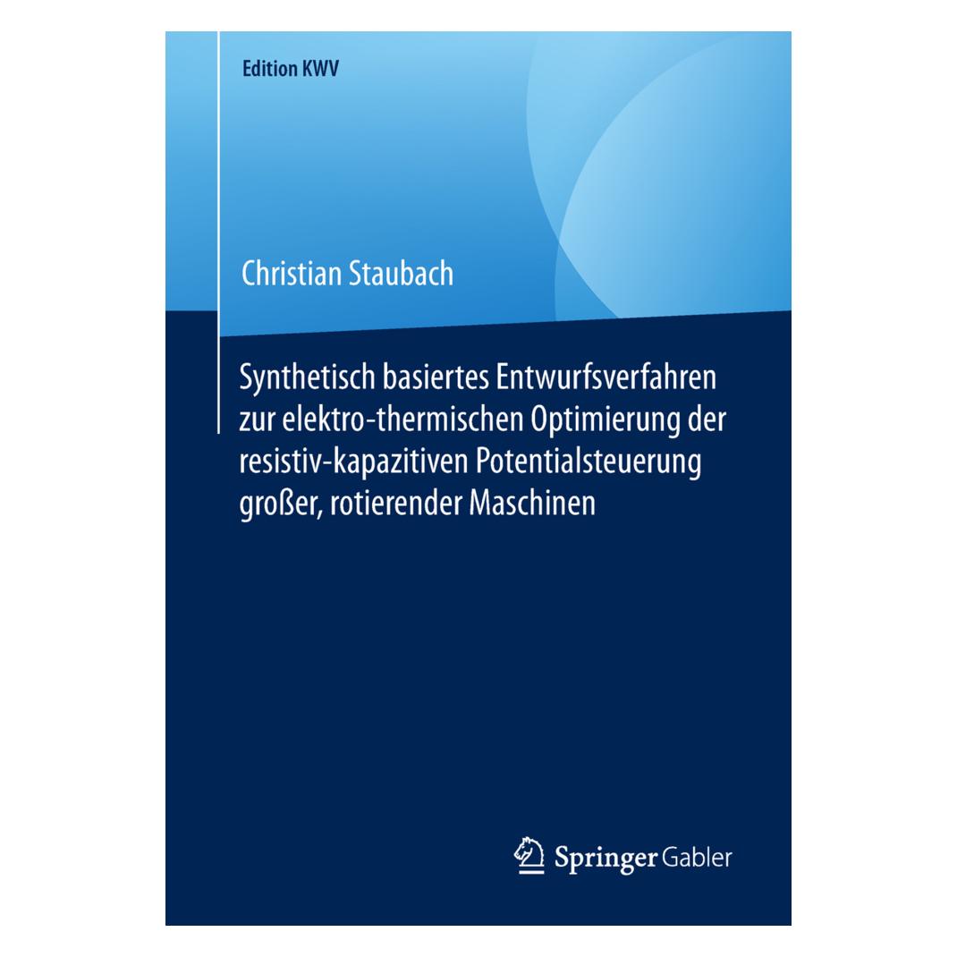 Springer Synthetisch basiertes Entwurfsverfahren zur elektro-thermischen Optimierung der resistiv-kapazitiven (Deutsch, Softcover, Christian Staubach) (56040812)