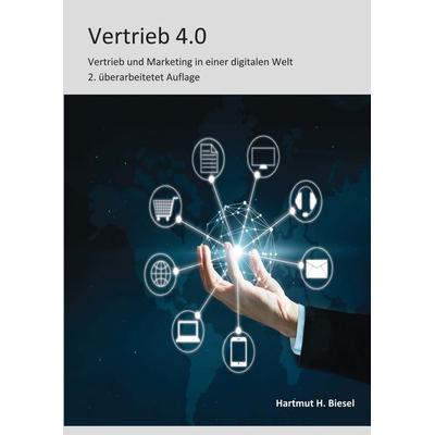 Vertrieb 4.0, Gebundene Ausgabe von Hartmut H. Biesel, BoD – Books on Demand, 978-3-7528-5201-1