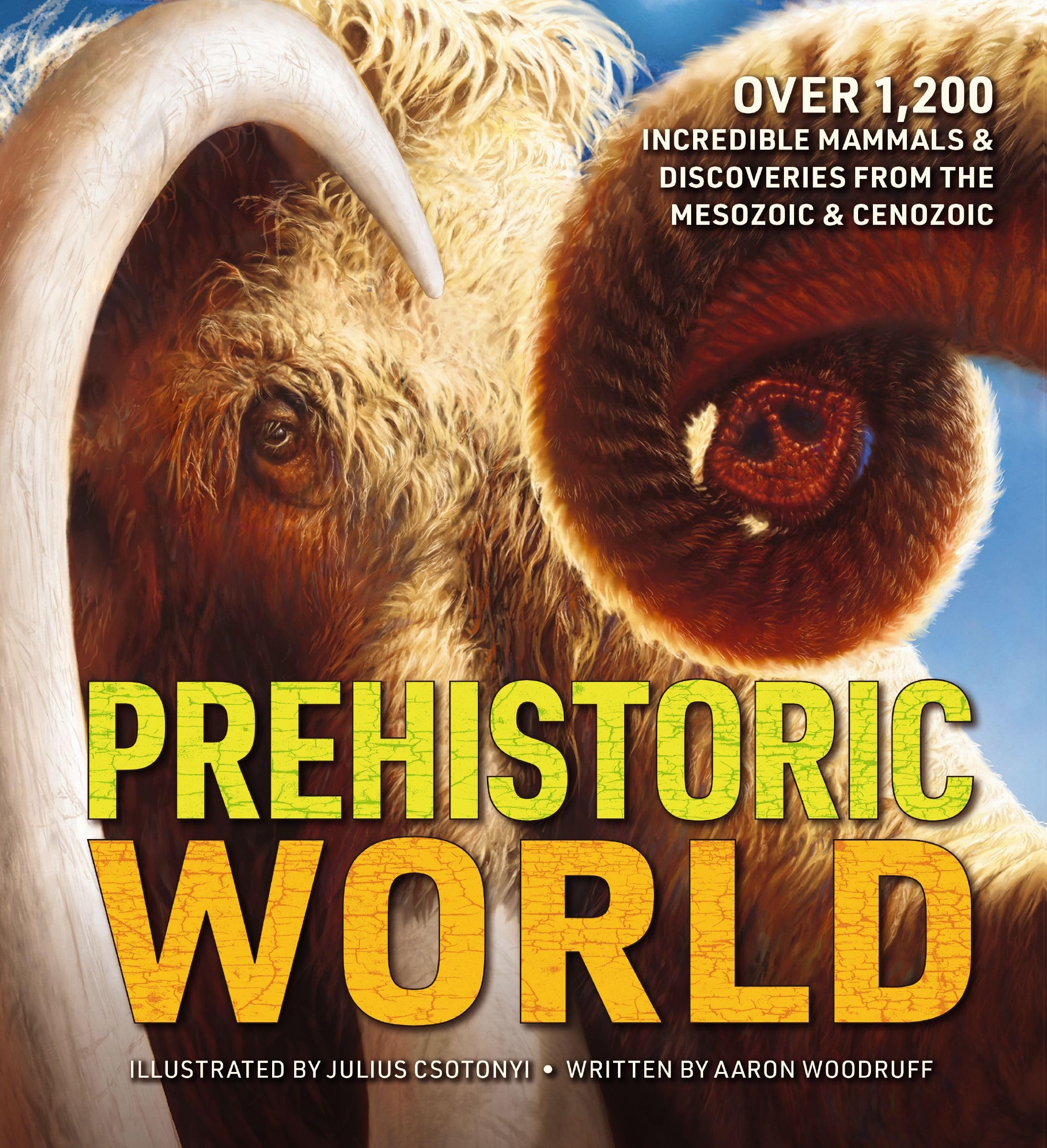 Aaron Woodruff - Prehistoric World: Over 1,200 Incredible Mammals and Discoveries from the Mesozoic and Cenozoic - Preis vom 09.10.2026 07:28:09 h