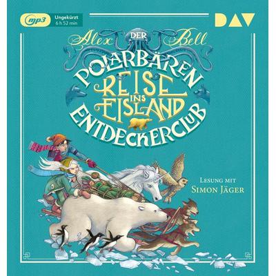 Der Polarbären-Entdeckerclub – Teil 1: Reise ins Eisland - Alex Bell, Audio, 9783742406682