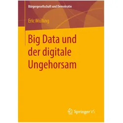 Big Data und der digitale Ungehorsam, Fachbücher von Eric Mülling